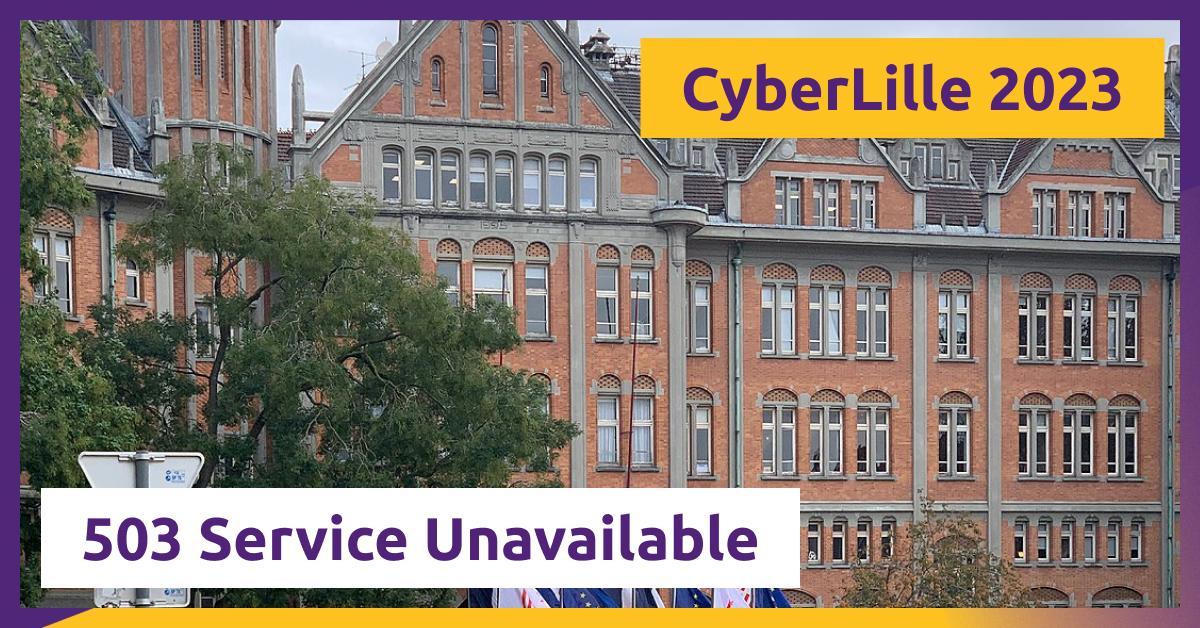 CyberLille 2023 - 503 : Service Unavailable